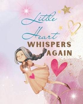 Paperback Little Heart Whispers Again Book