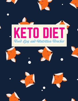 Paperback Keto Diet Food Log and Nutrition Tracker: Cute Weight Loss Journal and Healthy Living Diary - Daily Ketogenic Meal Planner - Low Carb Fitness Tracker Book