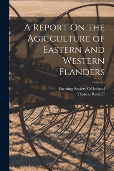 Paperback A Report On the Agriculture of Eastern and Western Flanders Book