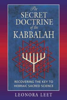 Paperback The Secret Doctrine of the Kabbalah: Recovering the Key to Hebraic Sacred Science Book