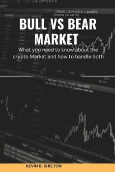 BULL VS BEAR MARKET: What you need to know about the crypto Market and how to handle both