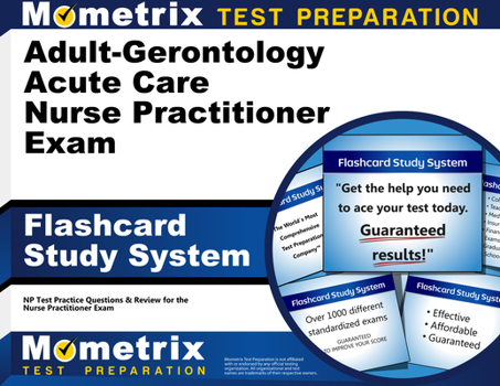 Cards Adult-Gerontology Acute Care Nurse Practitioner Exam Flashcard Study System: NP Test Practice Questions & Review for the Nurse Practitioner Exam Book