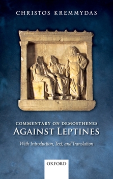 Hardcover Commentary on Demosthenes Against Leptines: With Introduction, Text, and Translation Book