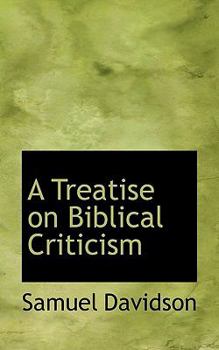 Paperback A Treatise on Biblical Criticism Book
