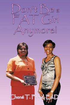 Paperback Don't Be a FAT Girl Anymore! Book
