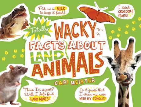 Hardcover Totally Wacky Facts about Land Animals Book