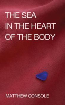 Paperback The Sea in the Heart of the Body Book