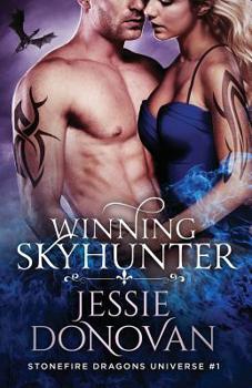 Winning Skyhunter - Book #1 of the Stonefire Dragons Universe