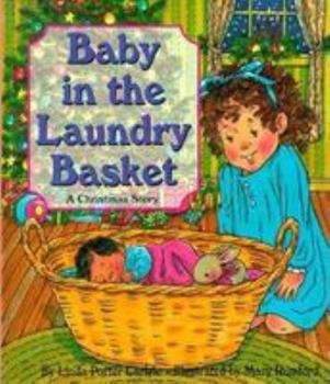 Hardcover Baby in the Laundry Basket: A Christmas Story Book