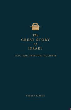 Hardcover The Great Story of Israel: Election, Freedom, Holiness Book