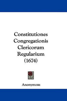 Hardcover Constitutiones Congregationis Clericorum Regularium (1674) Book