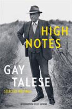 Paperback High Notes: Selected Writings of Gay Talese Book