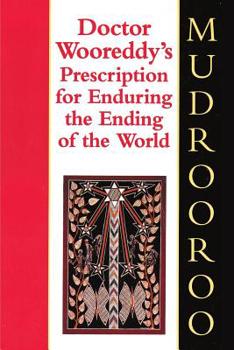 Paperback Doctor Wooreddy's Prescription for Enduring the Ending of the World Book