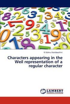 Paperback Characters appearing in the Weil representation of a regular character Book