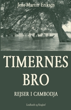 Paperback Timernes bro - rejser i Cambodja [Danish] Book