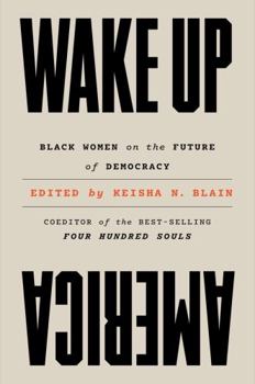 Hardcover Wake Up America: Black Women on the Future of Democracy Book