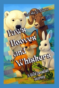 Paperback Paws, Hooves, and Whiskers: A Wild Canadian Journey Book