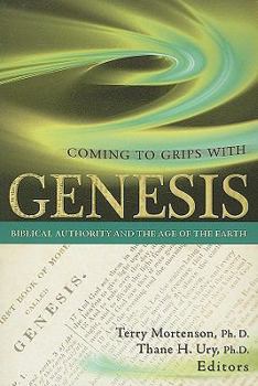 Paperback Coming to Grips with Genesis: Biblical Authority and the Age of the Earth Book