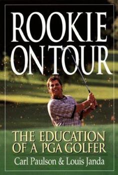 Mass Market Paperback Rookie on Tour: The Education of a PGA Golfer Book
