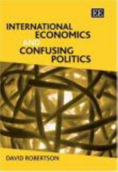 International Economics And Confusing Politics