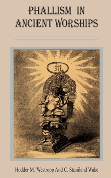 Paperback Phallism in Ancient Worships Book