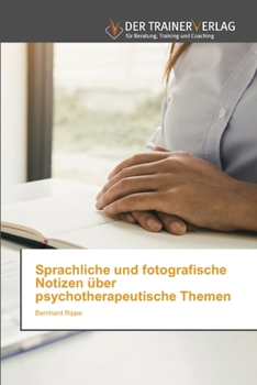 Paperback Sprachliche und fotografische Notizen über psychotherapeutische Themen [German] Book