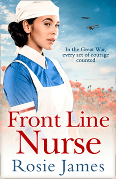 Paperback Front Line Nurse: An emotional first world war saga full of hope Book