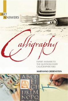 Paperback Calligraphy: Expert Answers to the Questions Every Calligrapher Asks Book