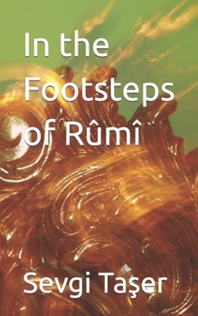 Paperback In the Footsteps of Rûmî Book