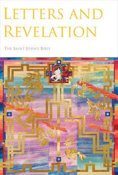 Saint John's Bible: Letters and Revelation - Book  of the Saint John’s Bible