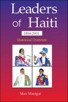 Paperback Leaders of Haiti: 1804-2001 Historical Overview Book