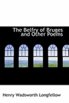 Paperback The Belfry of Bruges and Other Poems Book