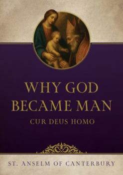 Paperback Why God Became Man Book