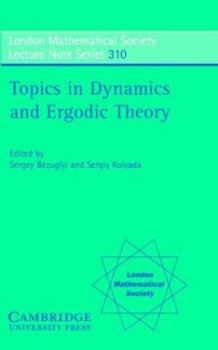 Topics in Dynamics and Ergodic Theory - Book #310 of the London Mathematical Society Lecture Note