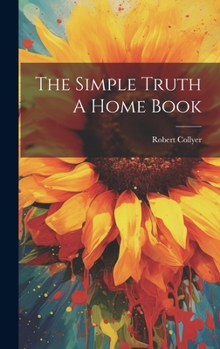 Hardcover The Simple Truth A Home Book