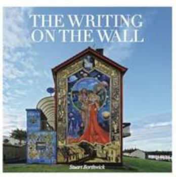 Paperback The Writing on the Wall: A Visual History of Northern Ireland's Troubles 2015 Book