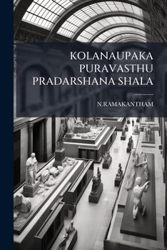 Paperback Kolanaupaka Puravasthu Pradarshana Shala [Telugu] Book