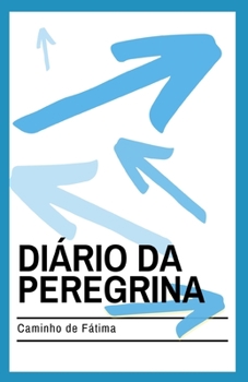 Di�rio da Peregrina: No caminho de F�tima