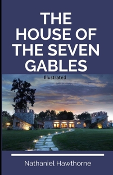 Paperback The House of the Seven Gables Illustrated Book