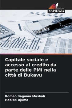 Paperback Capitale sociale e accesso al credito da parte delle PMI nella città di Bukavu [Italian] Book