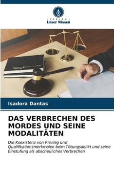Paperback Das Verbrechen Des Mordes Und Seine Modalitäten [German] Book