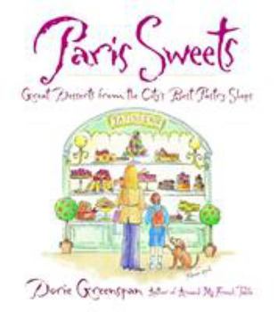 Hardcover Paris Sweets: Great Desserts from the City's Best Pastry Shops Book