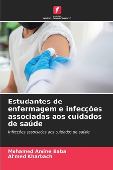 Paperback Estudantes de enfermagem e infecções associadas aos cuidados de saúde [Portuguese] Book