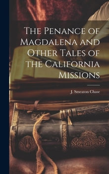 Hardcover The Penance of Magdalena and Other Tales of the California Missions Book