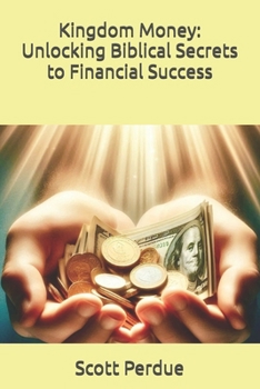 Paperback Kingdom Money: Unlocking Biblical Secrets to Financial Success Book