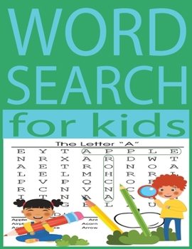 Word search for kids: Word search by letter & color is a learning book for kids age 4, 5, 6, 7, 8. A brain bending puzzle for kids to keep their brain sharp & young.