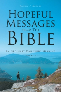 Paperback Hopeful Messages from The Bible: Volume 2: An Ordinary Man Finds Meaning Book