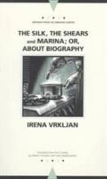 Paperback The Silk, the Shears and Marina; Or, about Biography Book