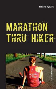 Paperback Marathon Thru Hiker: Das Trainingstagebuch [German] Book