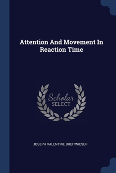 Attention And Movement In Reaction Time